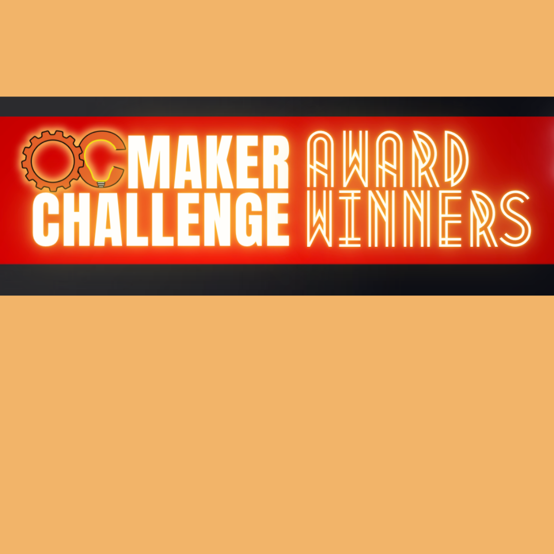 OC Maker Challenge 2021 Award Winners