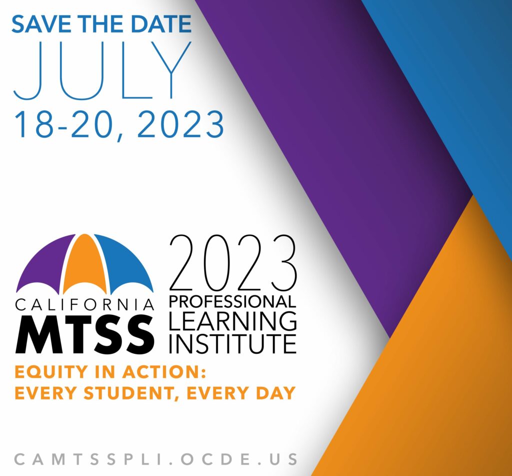 2023 California MTSS Professional Learning Institute save the date